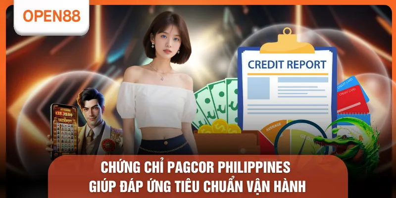 Chứng Chỉ PAGCOR Philippines - 8 Giá Trị Khẳng Định Vị Thế 1 Chứng chỉ PAGCOR Philippines giúp đáp ứng tiêu chuẩn vận hành