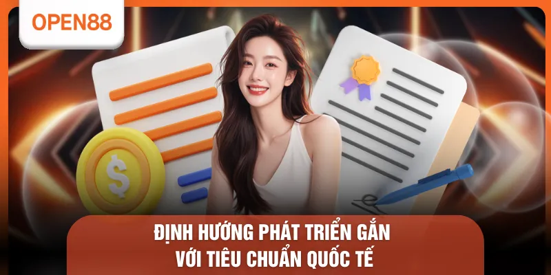 Giấy Phép Malta OPEN88 - 6 Khía Cạnh Phản Ánh Uy Tín Brand 3 Định hướng phát triển gắn với tiêu chuẩn quốc tế