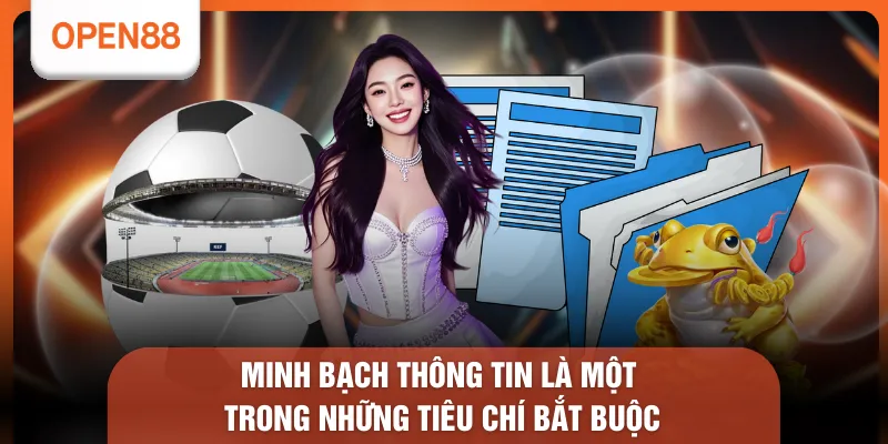 Chứng Chỉ PAGCOR Philippines - 8 Giá Trị Khẳng Định Vị Thế 2 Minh bạch thông tin là một trong những tiêu chí bắt buộc